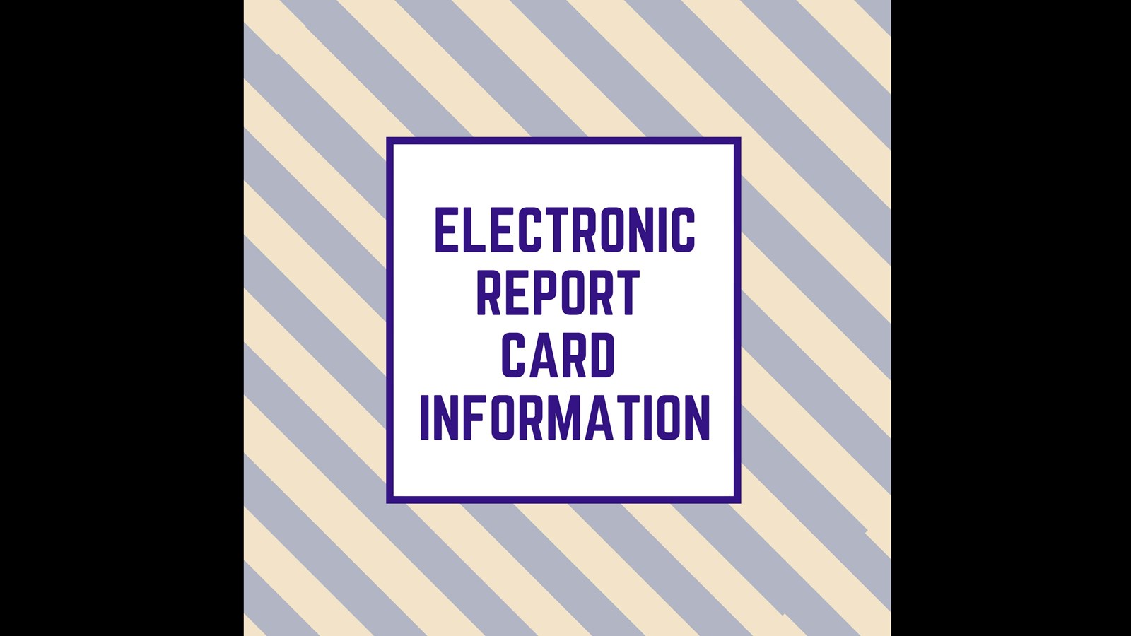 Electronic Report Card Information