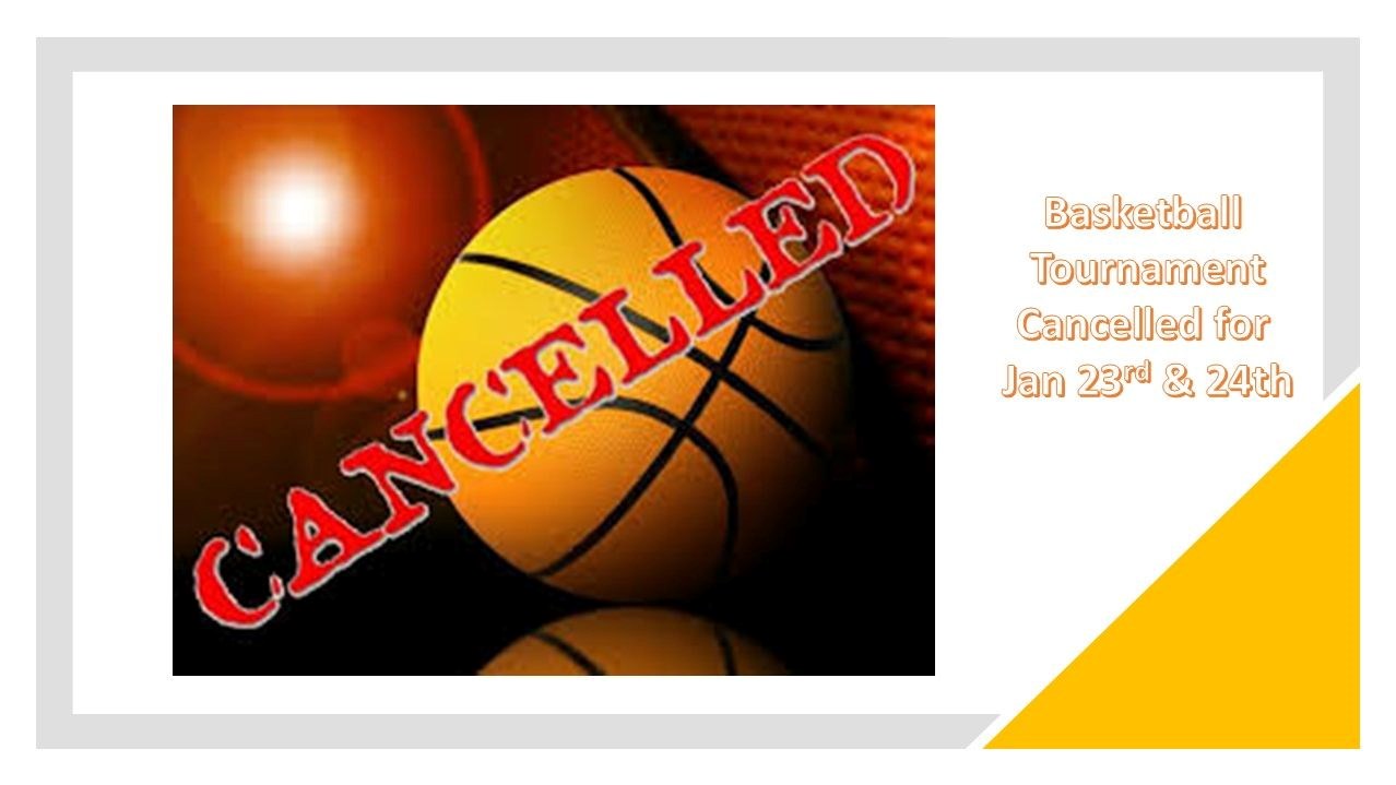 Basketball Tournament Cancelled