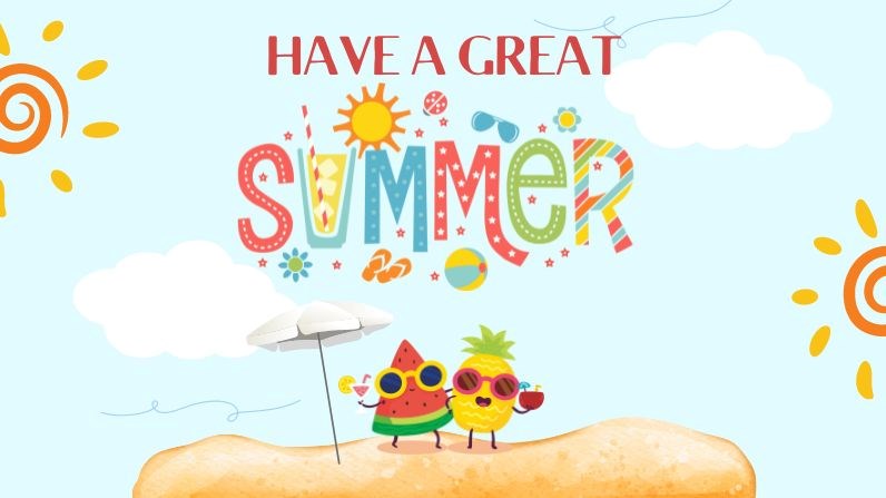 Have a Great Summer!