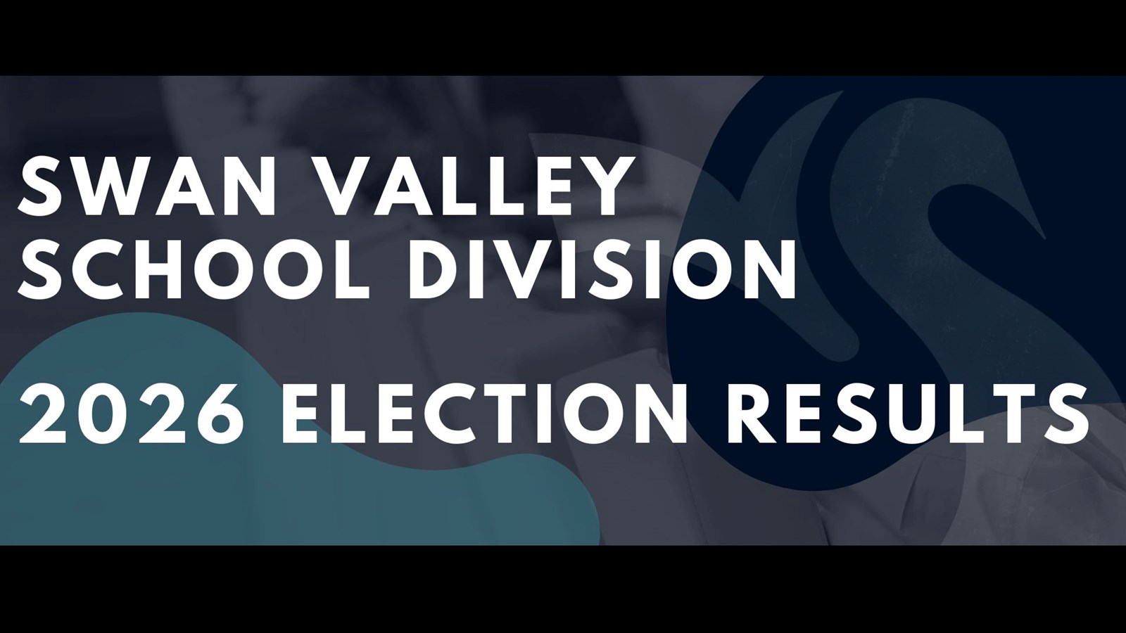 Swan Valley School Division 2026 Election Results - October 28, 2026