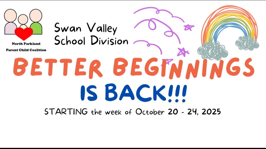 Swan Valley School Division - Better Beginnings 2025-2026
