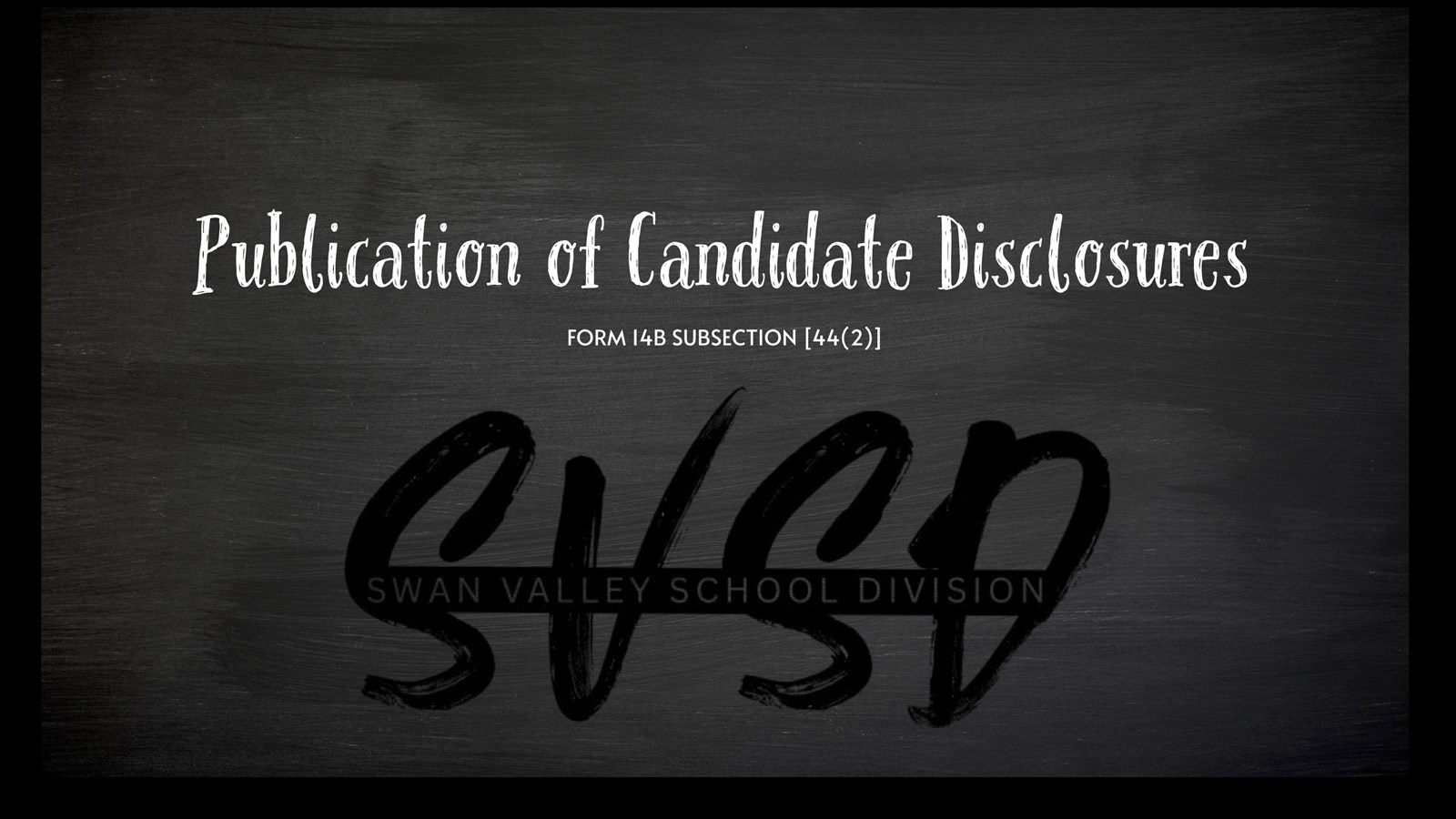 Publication of Candidate Disclosures - Form 14B