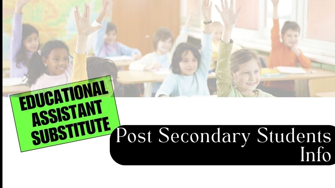 Educational Assistant Substitute Opportunity for Post Secondary Students